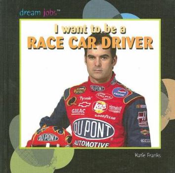 Library Binding I Want to Be a Race Car Driver Book