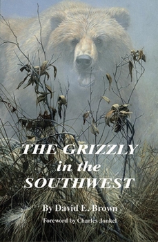 Paperback The Grizzly in the Southwest Book