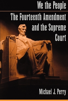 Paperback We the People: The Fourteenth Amendment and the Supreme Court Book