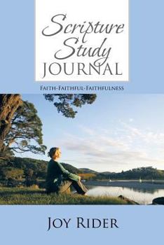 Paperback Scripture Study Journal: Faith-Faithful-Faithfulness Book