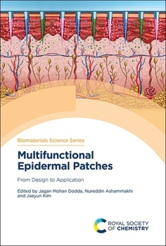 Hardcover Multifunctional Epidermal Patches: From Design to Application Book