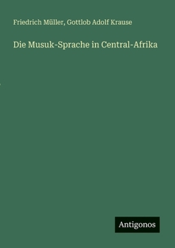Paperback Die Musuk-Sprache in Central-Afrika [German] Book