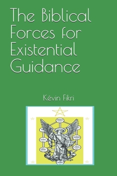 Paperback The Biblical Forces for Existential Guidance Book