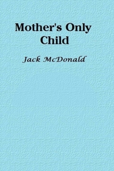 Paperback Mother's Only Child Book