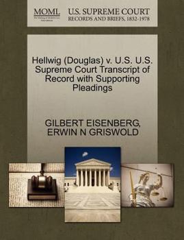 Paperback Hellwig (Douglas) V. U.S. U.S. Supreme Court Transcript of Record with Supporting Pleadings Book