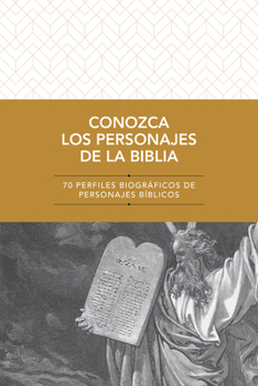 Paperback Conozca Los Personajes de la Biblia: 70 Perfiles Biográficos de Personajes Bíblicos [Spanish] Book