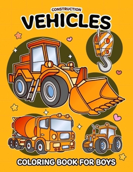 Paperback Construction Vehicles Coloring Book for Boys Book