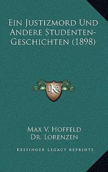 Paperback Ein Justizmord Und Andere Studenten-Geschichten (1898) [German] Book