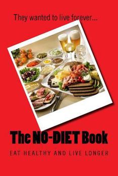 Paperback The NO-DIET Book: Eat healthy and live longer Book