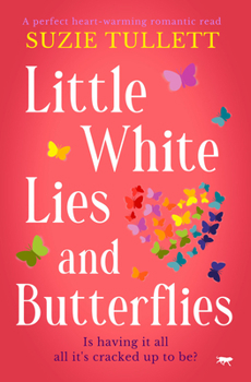 Paperback Little White Lies and Butterflies: A Perfect Heart-Warming Romantic Read Book