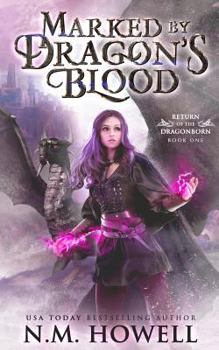 Marked by Dragon's Blood - Book #1 of the Return of the Dragonborn