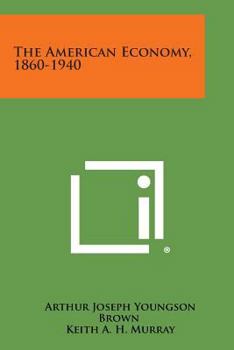 Paperback The American Economy, 1860-1940 Book