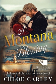 Paperback A Montana Blessing: A Christian Historical Romance Book