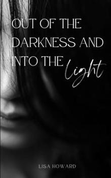 Paperback Out of the darkness and into the light Book