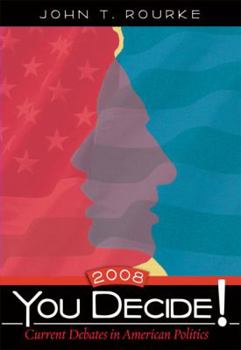 Paperback You Decide! Current Debates in American Politics, 2008 Edition (5th Edition) Book