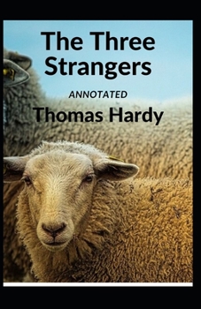 Paperback The Three Strangers Annotated Book