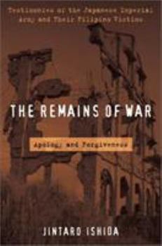 Hardcover The Remains of War: Apology and Forgiveness Book