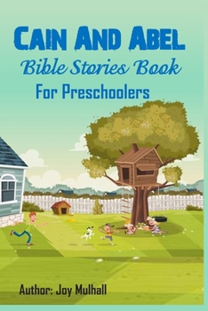 Paperback Cain And Abel: Bible Story For Preschoolers Book