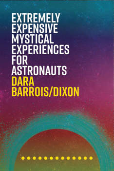 Paperback Extremely Expensive Mystical Experiences for Astronauts Book