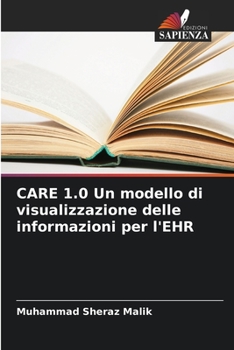 Paperback CARE 1.0 Un modello di visualizzazione delle informazioni per l'EHR [Italian] Book