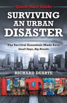 Paperback Surviving An Urban Disaster: Quick-Start Survival Guide Book