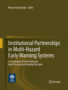 Paperback Institutional Partnerships in Multi-Hazard Early Warning Systems: A Compilation of Seven National Good Practices and Guiding Principles Book