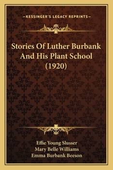 Paperback Stories Of Luther Burbank And His Plant School (1920) Book