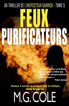 FEUX PURIFICATEURS: Un thriller de l'inspecteur Garrick - Tome 5