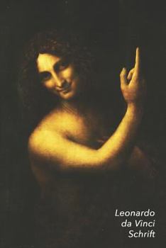 Paperback Leonardo da Vinci Schrift: Johannes de Doper Artistiek Dagboek voor Aantekeningen Stijlvol Notitieboek Ideaal Voor School, Studie, Recepten of Wa [Dutch] Book