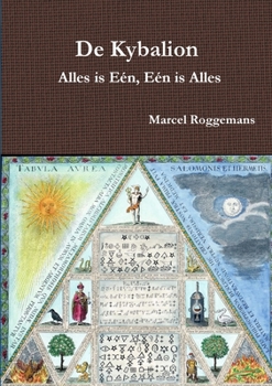 Paperback De Kybalion - Alles is Eén, Eén is Alles [Dutch] Book