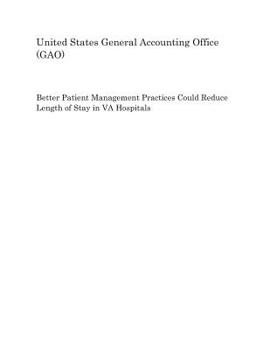 Paperback Better Patient Management Practices Could Reduce Length of Stay in Va Hospitals Book