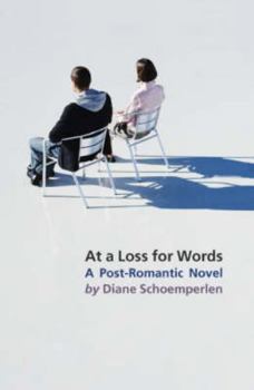 Paperback At a Loss for Words: A Post-Romantic Novel Book
