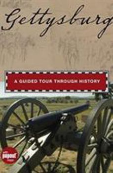 Gettysburg: A Guided Tour Through History