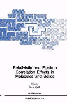 Paperback Relativistic and Electron Correlation Effects in Molecules and Solids Book