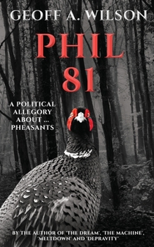 Paperback Phil 81: a political allegory about ... pheasants Book