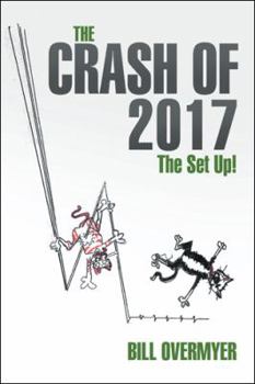 Paperback The Crash of 2017: The Set Up! Book