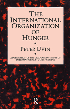 Hardcover The International Organization of Hunger Book