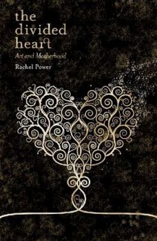 Paperback The Divided Heart: Art and Motherhood Book