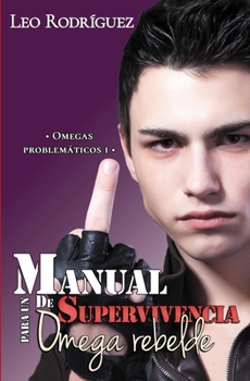 Paperback Manual de supervivencia para un Omega rebelde [Spanish] Book
