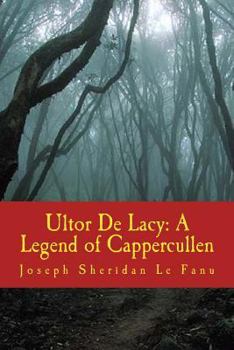 Paperback Ultor De Lacy: A Legend of Cappercullen Book