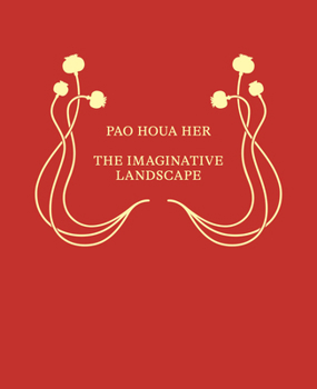 Paperback Pao Houa Her: The Imaginative Landscape Book