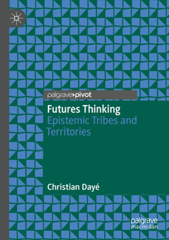 Futures Thinking: Epistemic Tribes and Territories