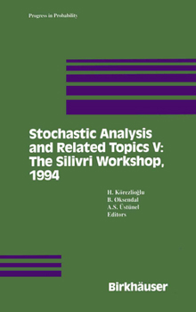 Hardcover Stochastic Analysis and Related Topics V: The Silivri Workshop, 1994 Book