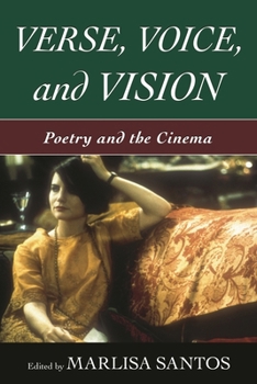 Hardcover Verse, Voice, and Vision: Poetry and the Cinema Book