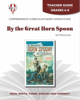 Paperback By The Great Horn Spoon! - Teacher Guide by Novel Units Book