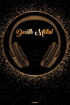 Death Metal Notebook: Death Metal Golden Headphones Music Journal 6 x 9 inch 120 lined pages gift