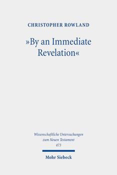 Hardcover By an Immediate Revelation: Studies in Apocalypticism, Its Origins and Effects Book