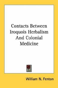 Paperback Contacts Between Iroquois Herbalism And Colonial Medicine Book