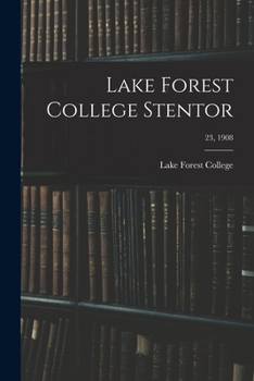 Paperback Lake Forest College Stentor; 23, 1908 Book