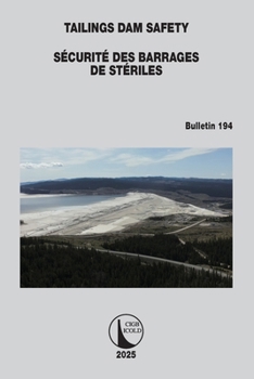 Tailings Dam Safety / Sécurité des Barrages de Stériles (ICOLD Bulletins Series)